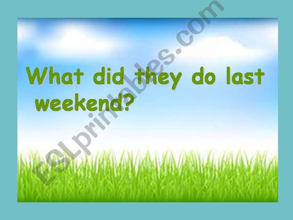 last weekend powerpoint