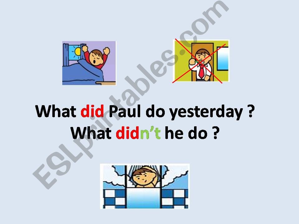 What did paul do yesterda? powerpoint
