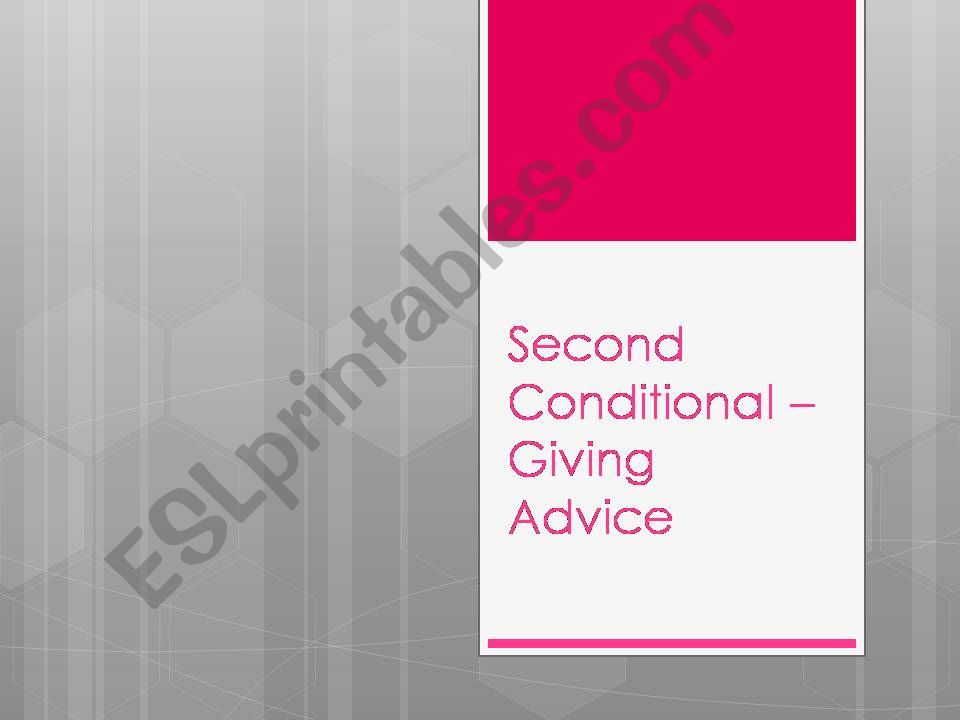 Giving Advice (Second Conditional)