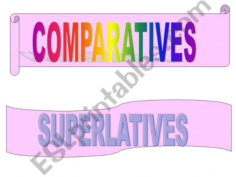 Comparatives-superlatives powerpoint