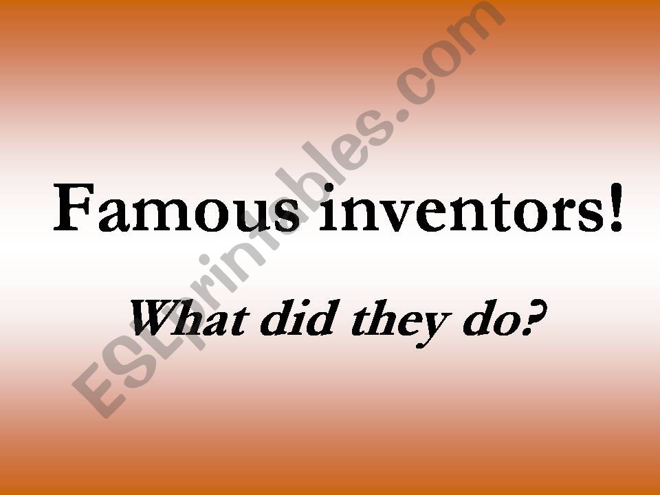 Famous inventors powerpoint