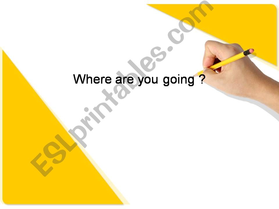 where are you going ? powerpoint