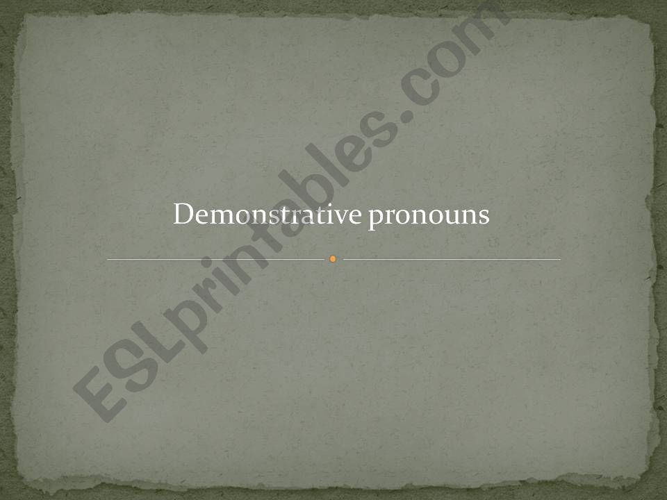 Demonstrative pronouns powerpoint