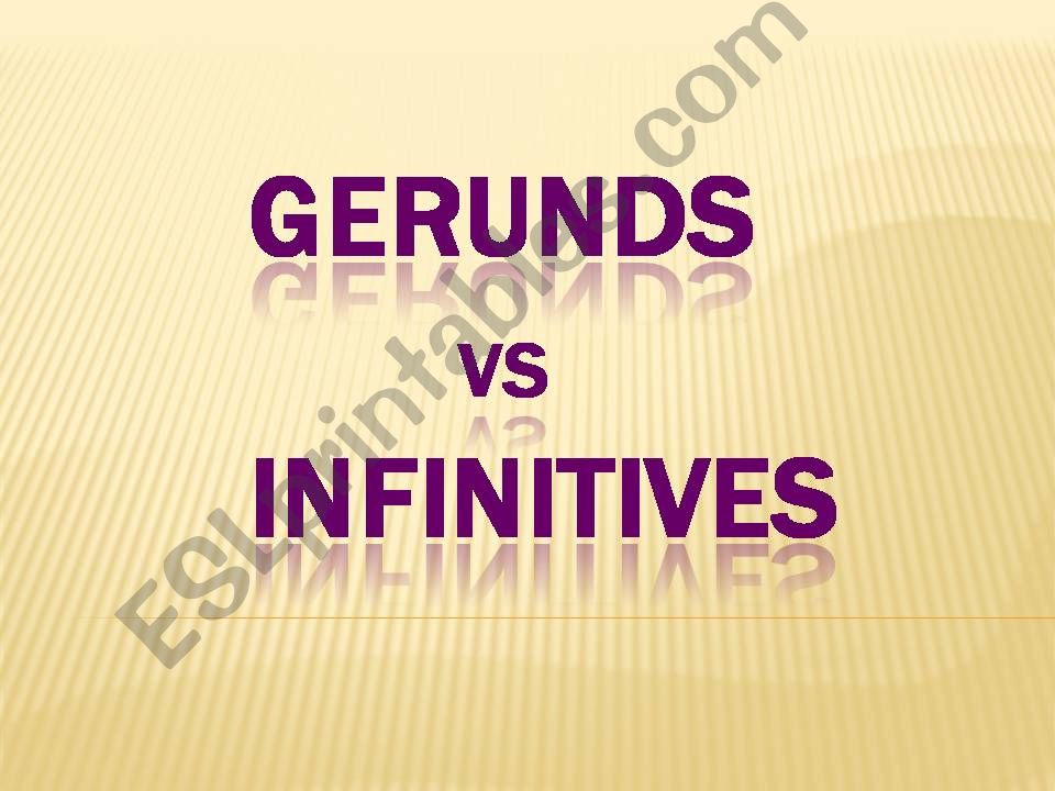 Gerunds vs. Infinitives powerpoint
