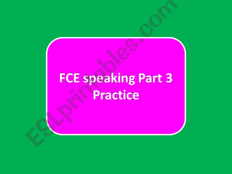 FCE Speaking part 3 exercise  powerpoint