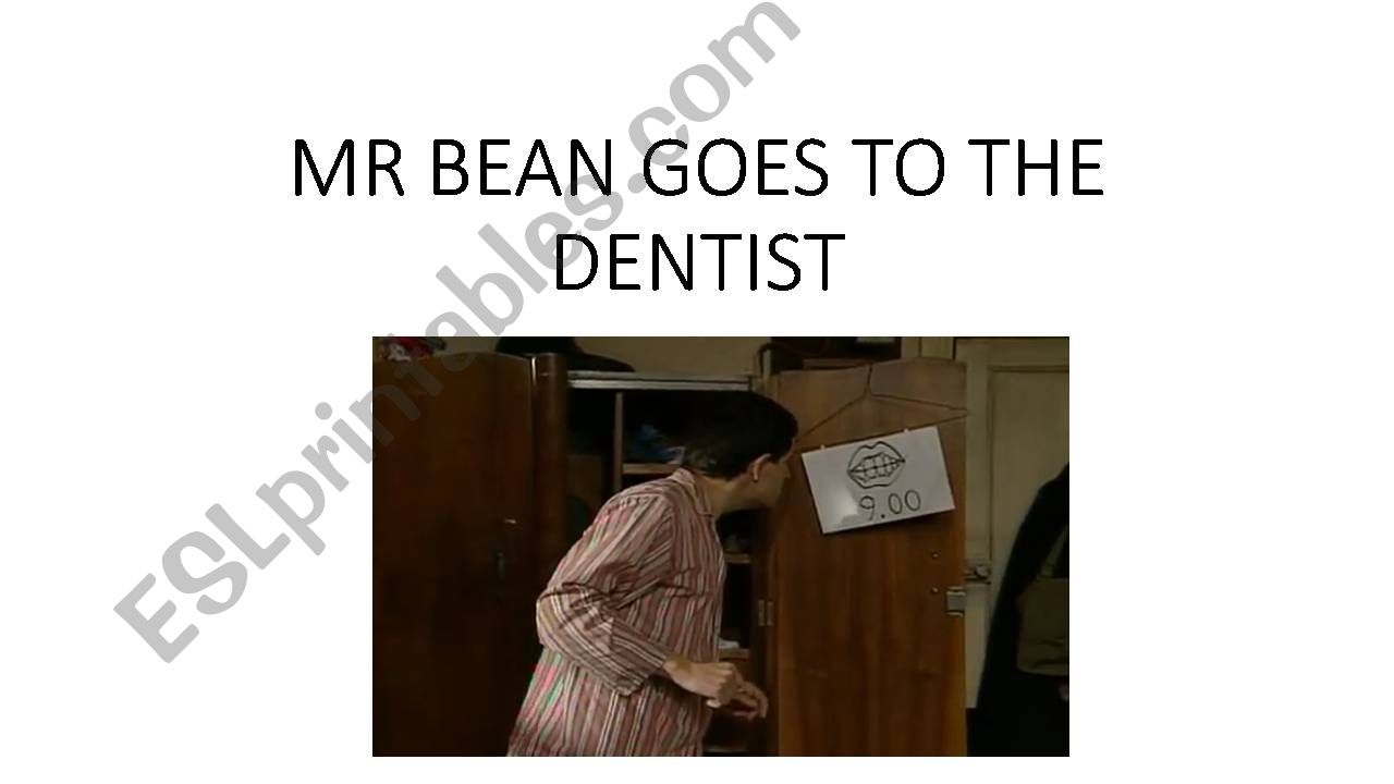 Mr Bean goes to the dentist powerpoint