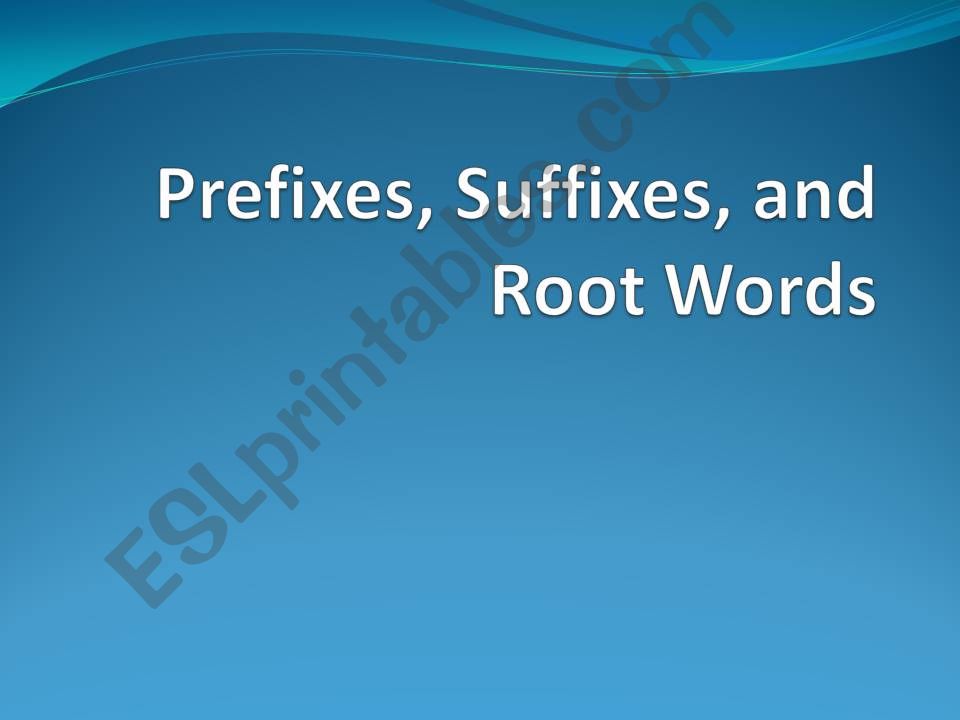 Prefix, Suffix, and Base Words