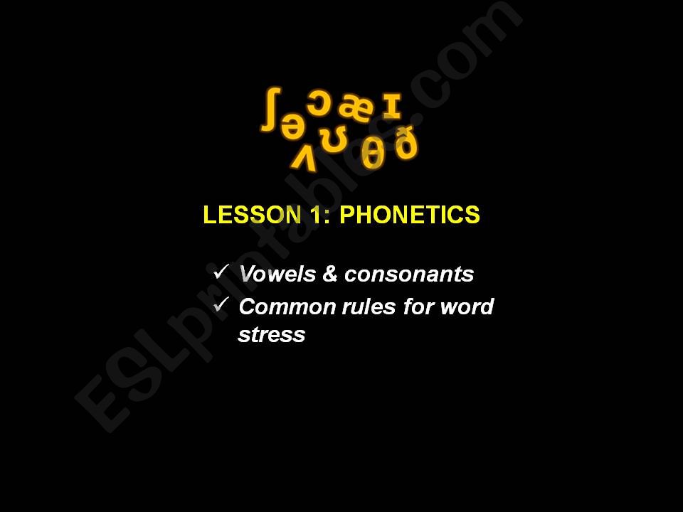 Phonetics - vowel and consonant sounds - stress rules