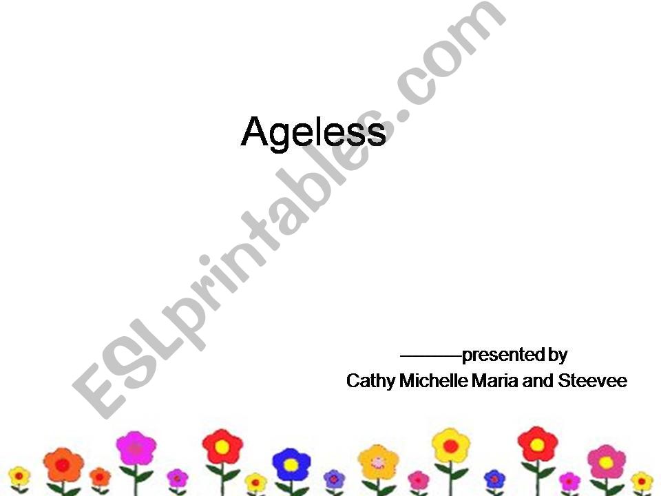 Ageless powerpoint