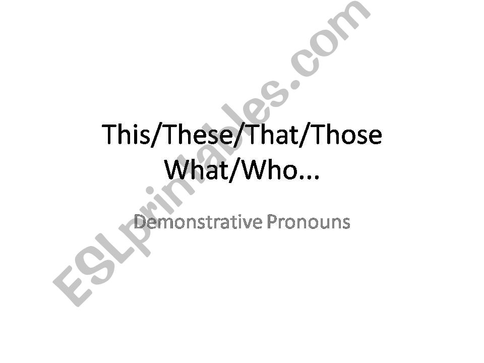 Demonstrative Pronouns (This/That/These/Those)