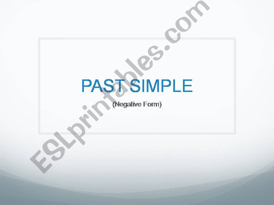 PAST SIMPLE negative form powerpoint
