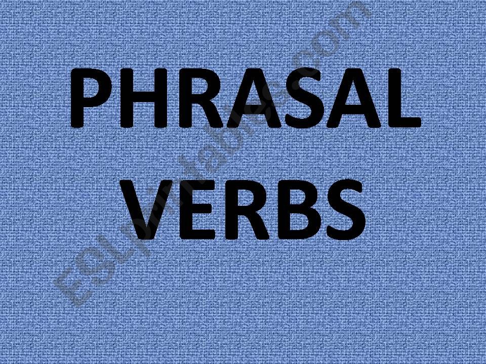Phrasal verbs powerpoint