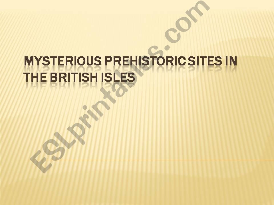 Mysterious Prehistoric Monuments in Britain 