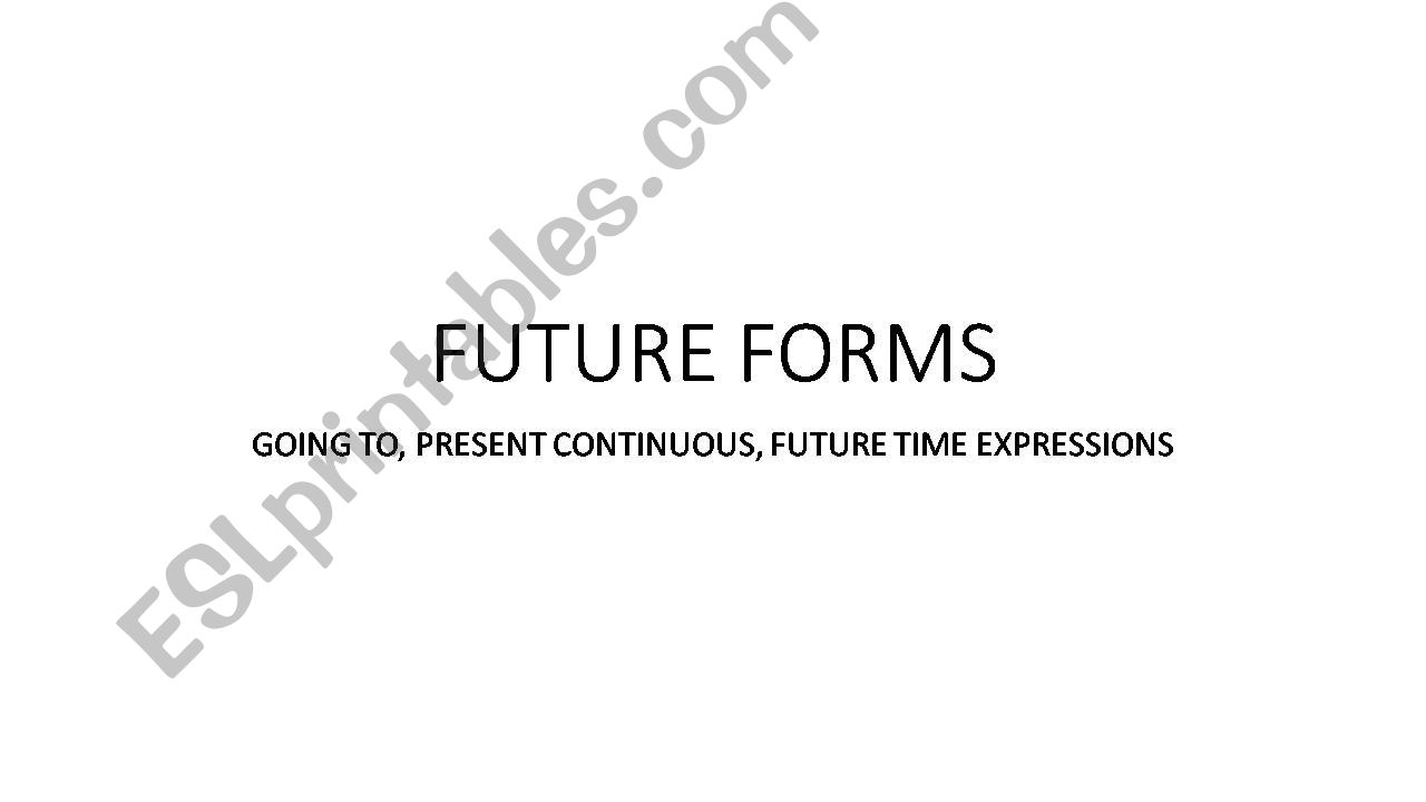 FUTURE FORMS powerpoint