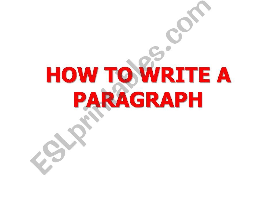 how to write a paragraph (basic)