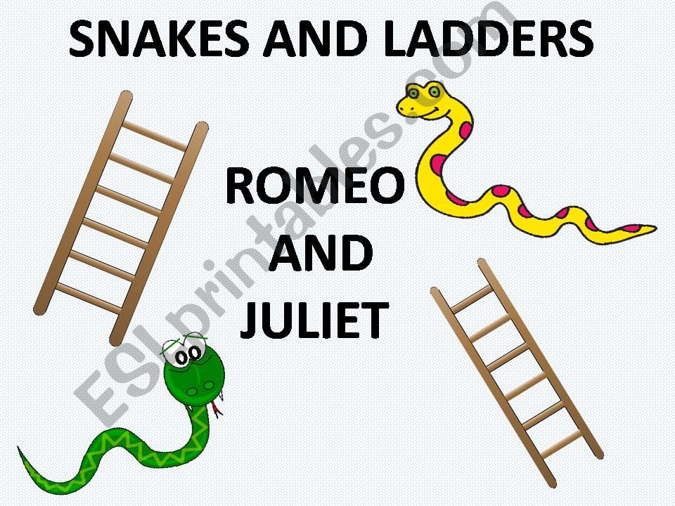 Snakes and ladders: ROMEO and JULIET