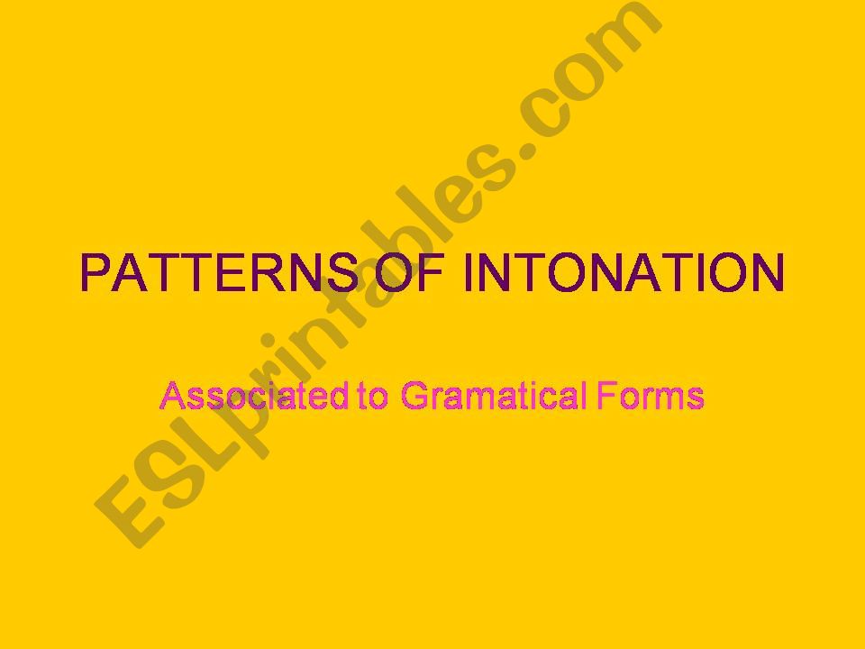 Patterns of Intonation associated to Grammar Forms