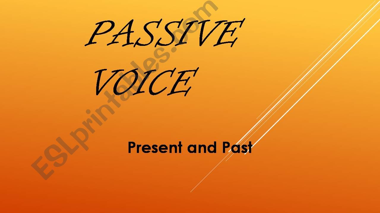 Passive Voice Present and Past