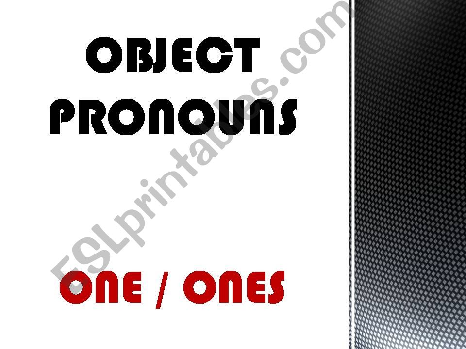 Object pronouns: ONE/ONES powerpoint