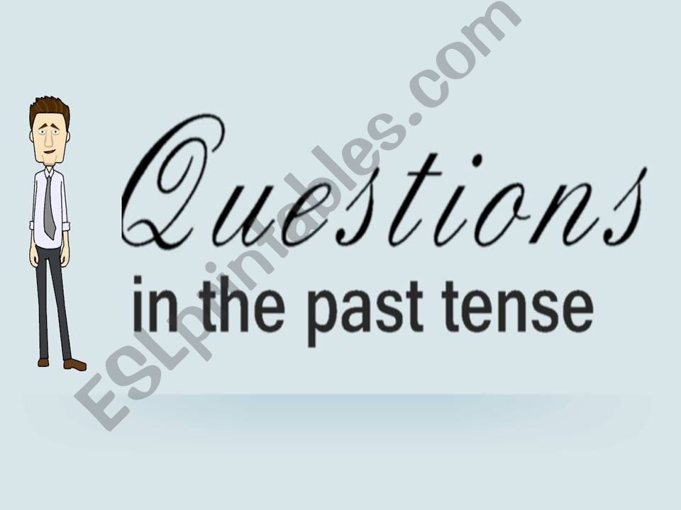Questions in the Simple Past powerpoint