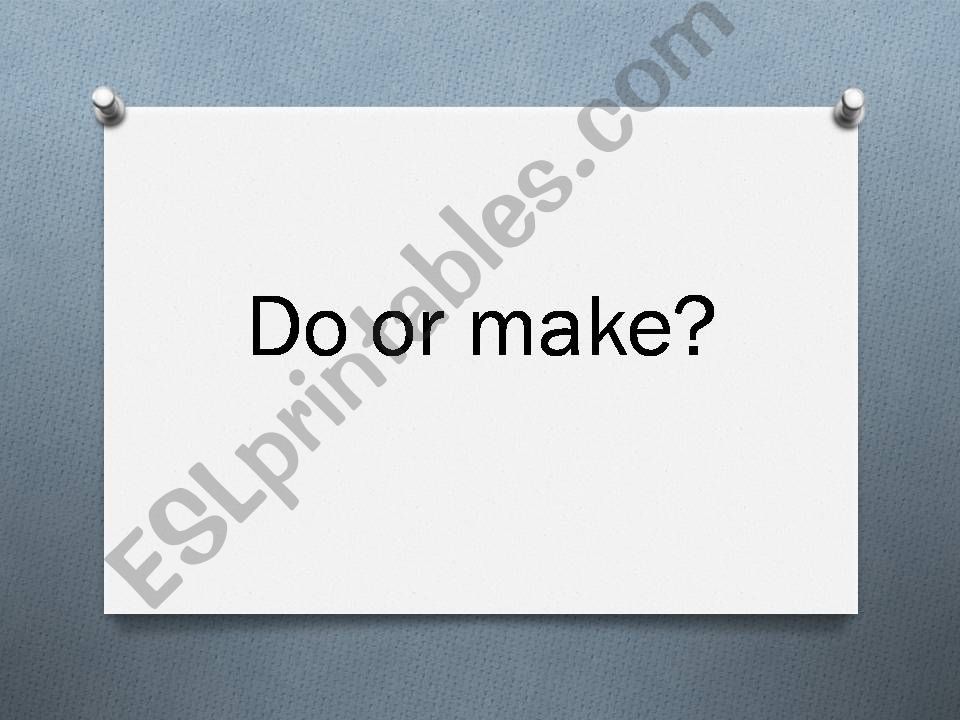 Do or make? powerpoint