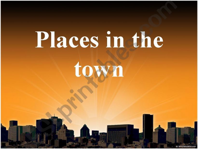 Places in the town powerpoint