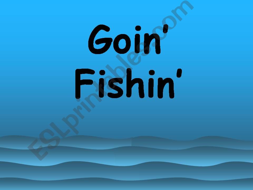 Going Fishing - past simple powerpoint