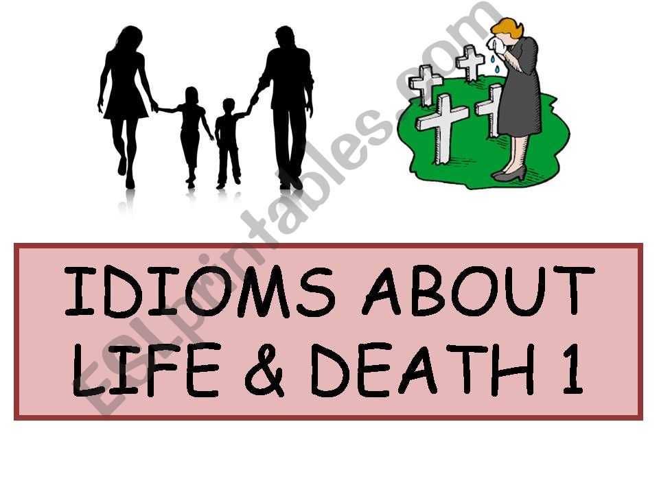 Idioms about Life & Death 1 powerpoint