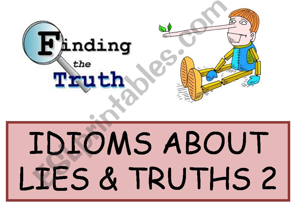 Idioms about Lies & Truths 2 powerpoint