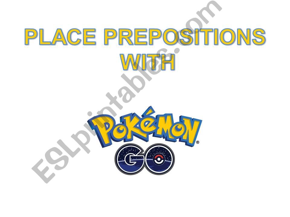 PREPOSITIONS OF PLACE - IN, ON & AT  WITH POKEMON GO - PART 1/3