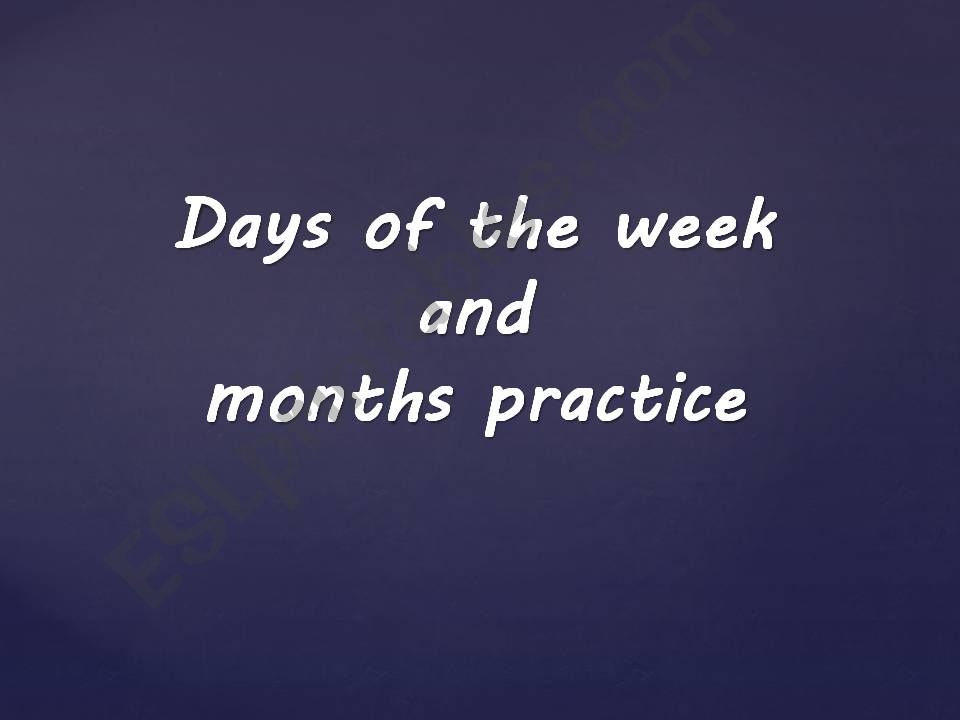 Days of the week and Months memmory practice with chants