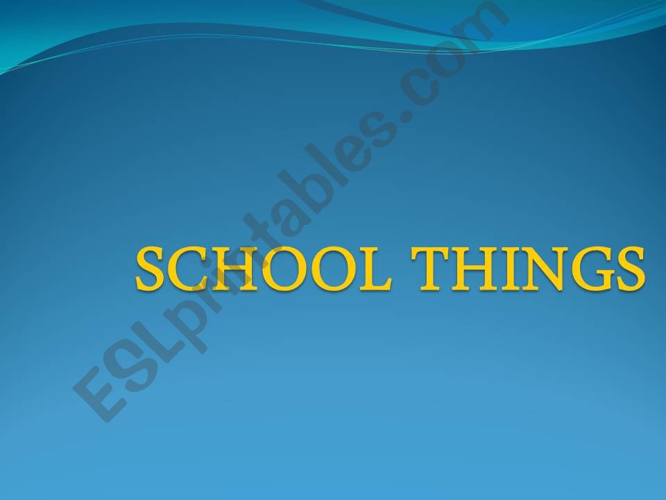School things powerpoint