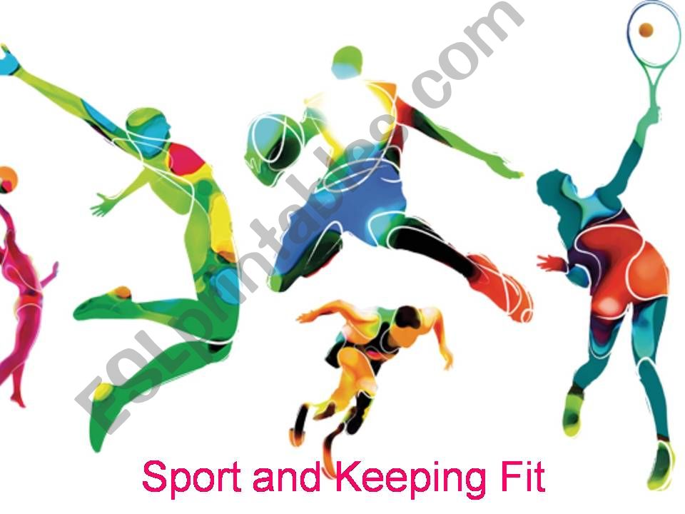 Sports and keeping fit powerpoint