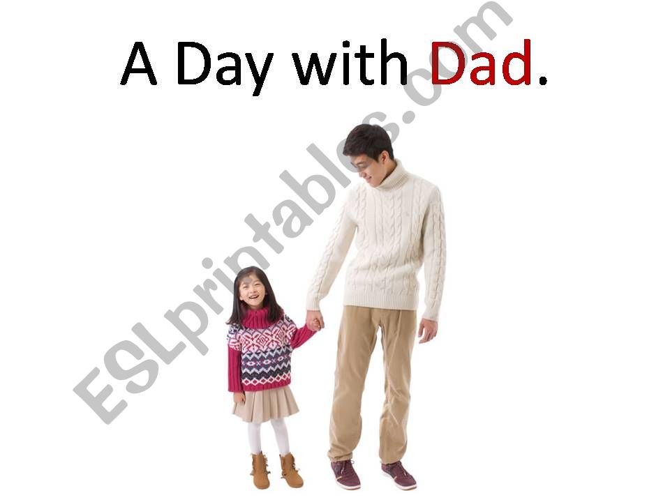 A day with Dad powerpoint