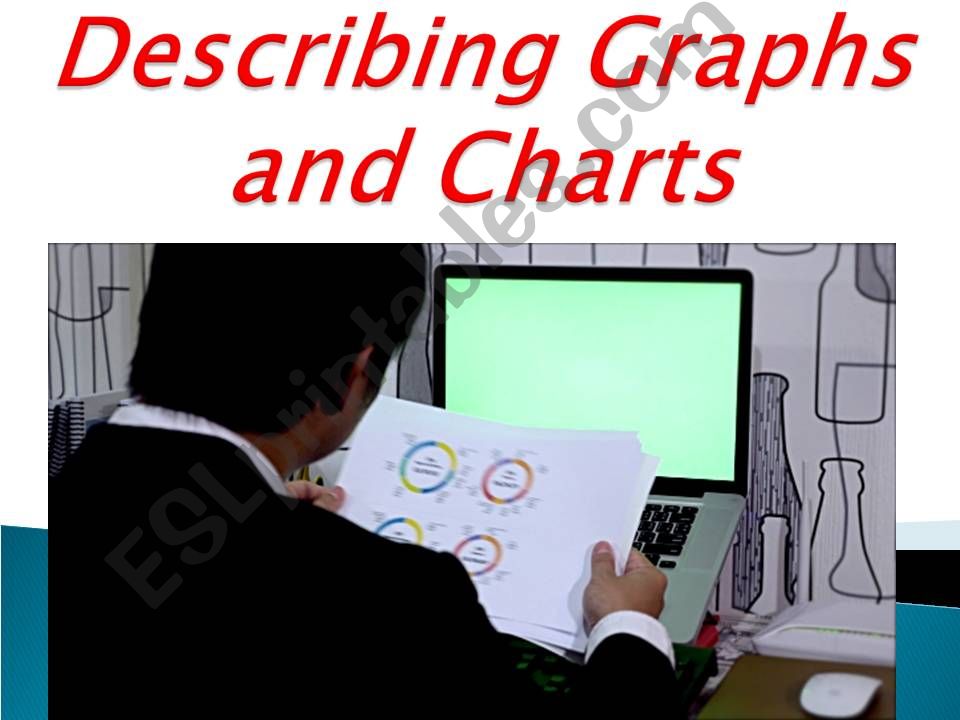 DESCRIBING GRAPHS -- ADVANCED SPEAKING