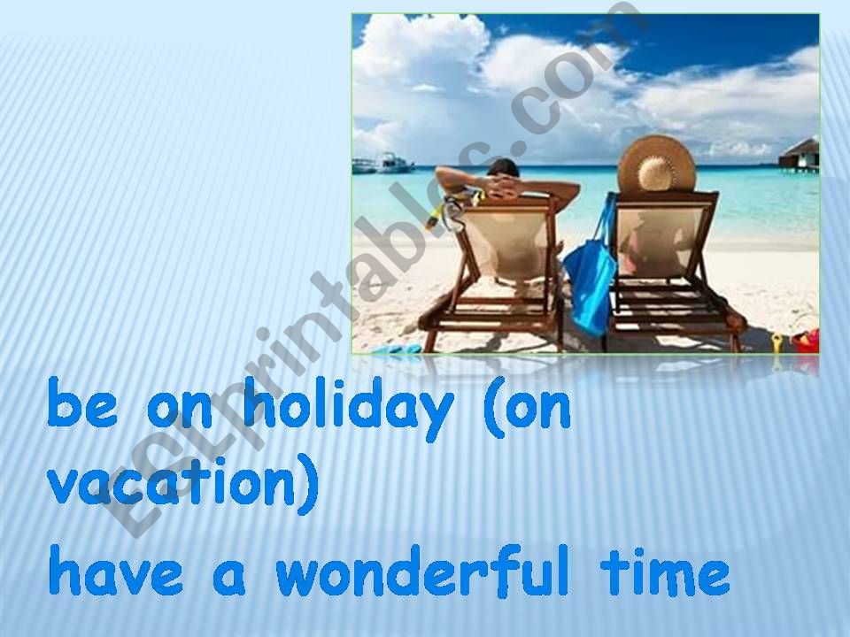 Types of holidays and holiday activities