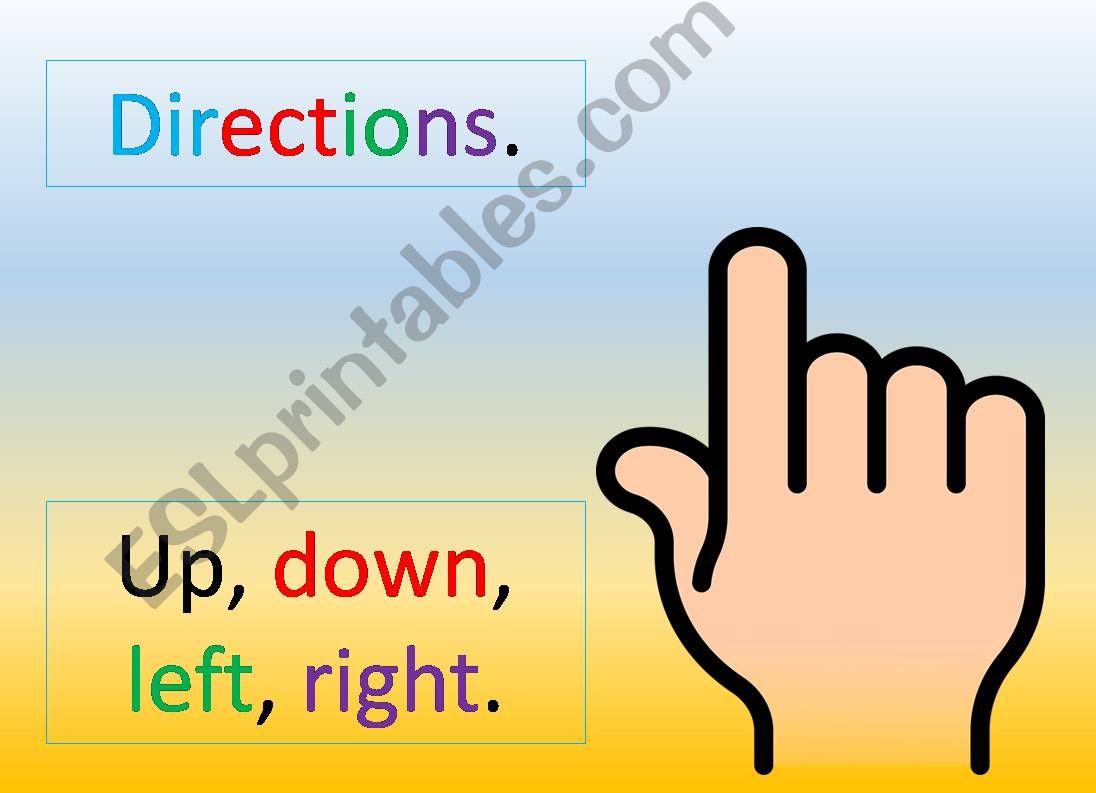 Directions - Up, down, left, right