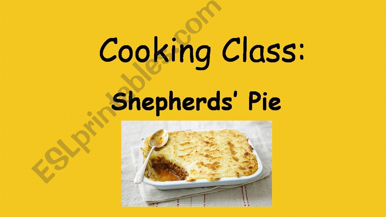 Cooking Class: Shepherds pie powerpoint