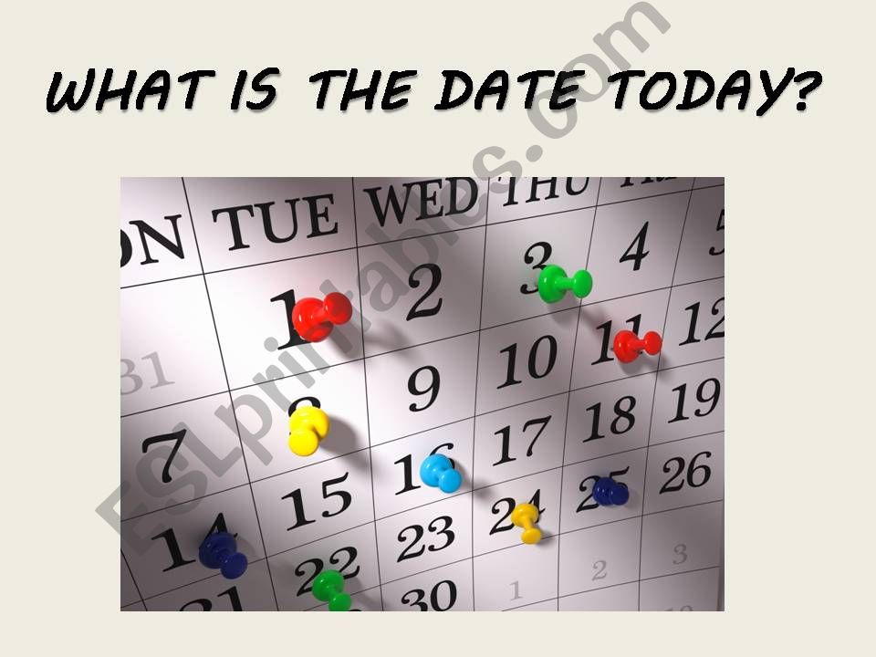 What is the date today?  powerpoint