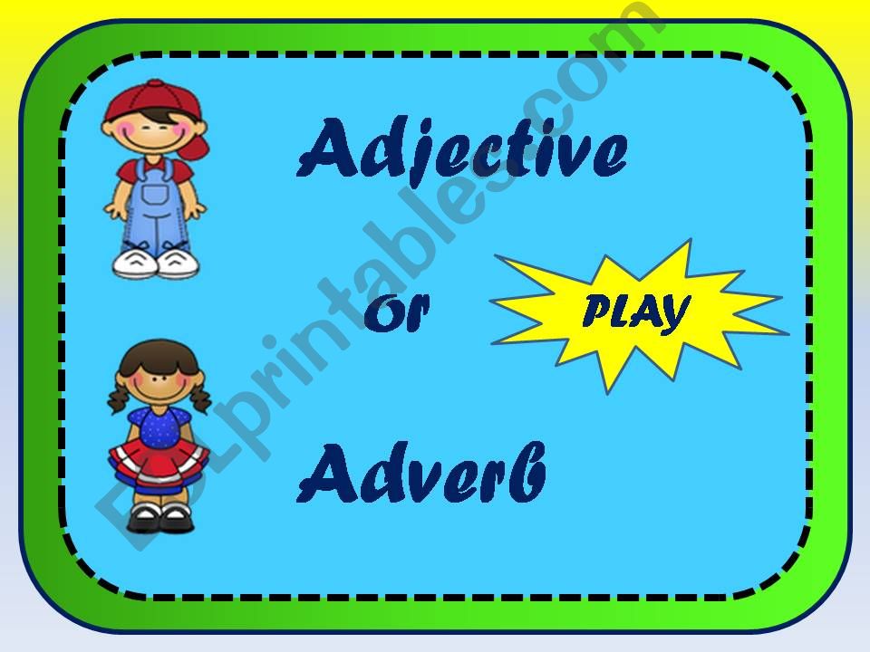 Adverbs/Adjectives powerpoint