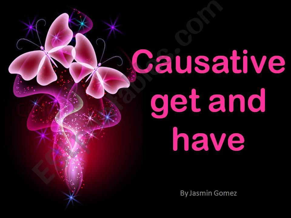 Causative get and have powerpoint