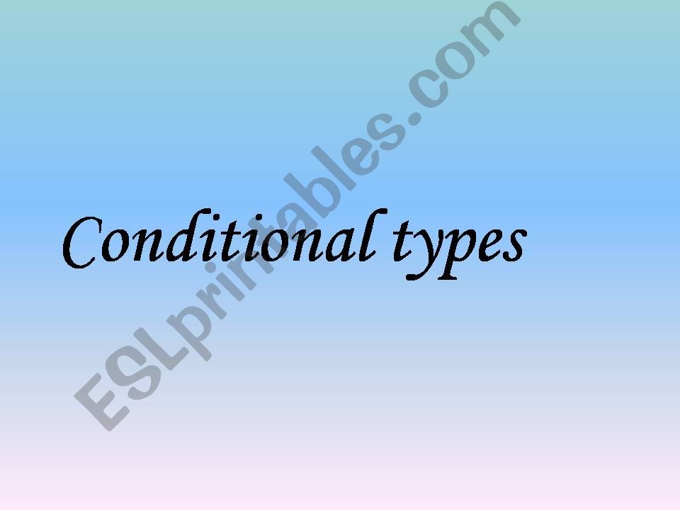Conditional types powerpoint