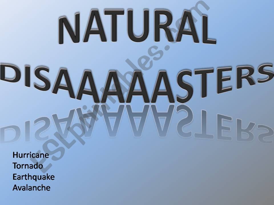 Natural Disasters - Hurricane, Tornado, Earthquake and Avalanche