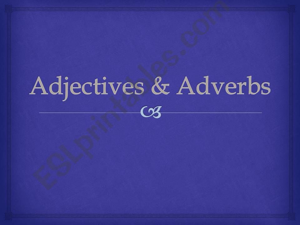 Adjectives & Adverbs powerpoint