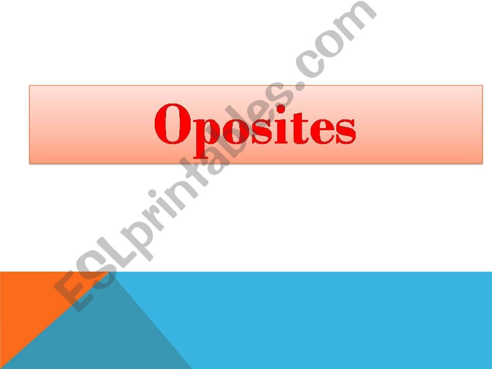 OPOSITES powerpoint