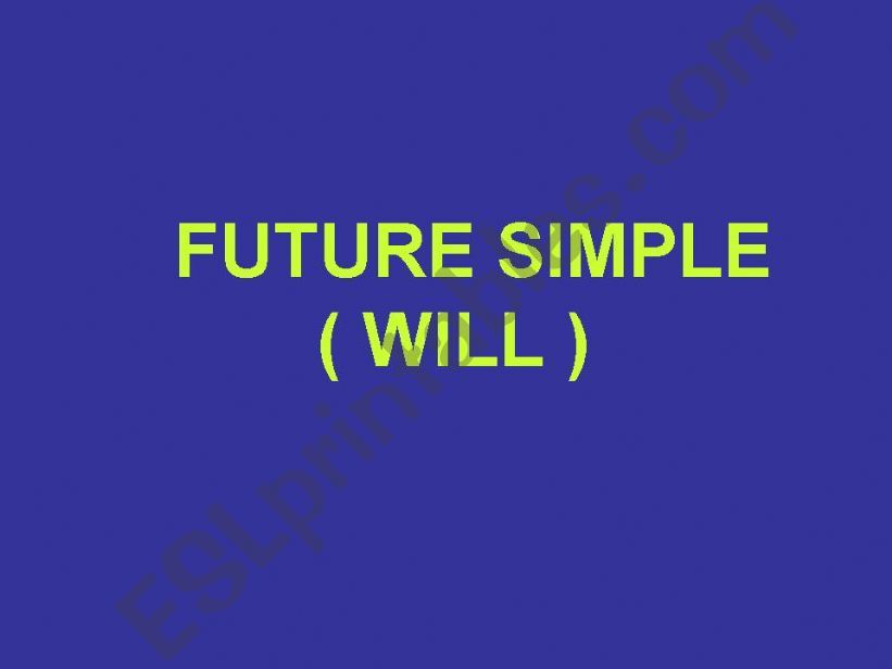 FUTURE SIMPLE ( WILL ) powerpoint