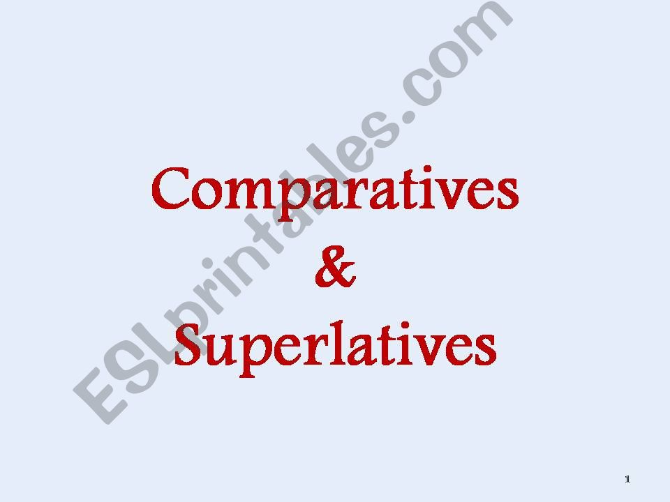 Comparatives and superlatives powerpoint