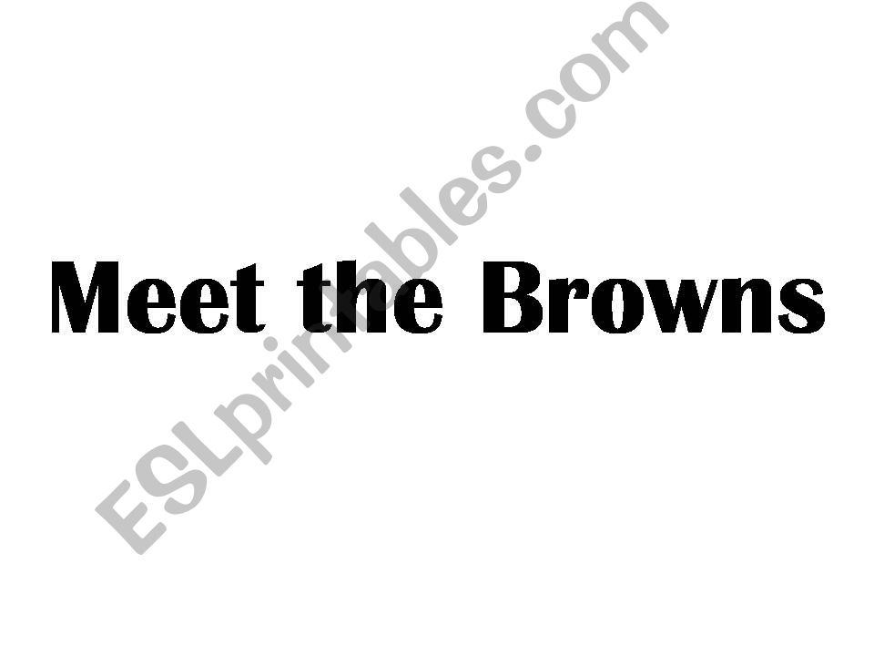 Meet the Browns (8th) powerpoint