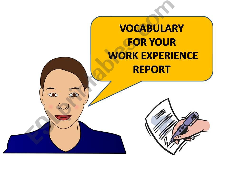 Your work experience report powerpoint