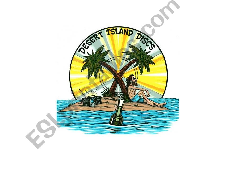 Desert Island Discs powerpoint Desert Island Discs powerpoint